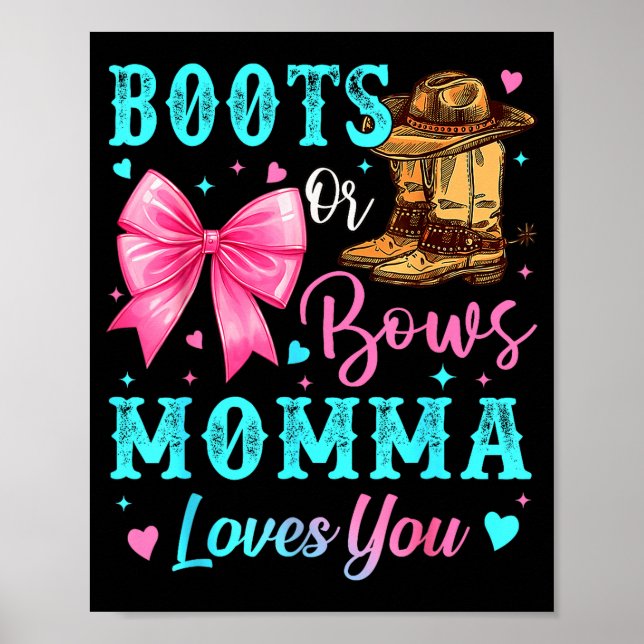 Póster Boots Or Bows Momma Loves You Gender Reveal Family (Frente)