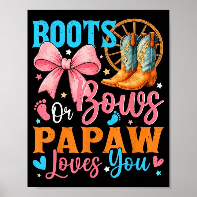 Póster Boots Or Bows Papaw Loves You Gender Reveal Family (Frente)