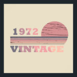 Póster born in 1972 vintage birthday<br><div class="desc">You can add some originality to your wardrobe with this modern purple and pink color elegant original birthday sunset distressed vintage retro-looking design with awesome typography font lettering, it is a great gift idea for women, wives, and girlfriends who will love this one-of-a-kind artwork. The best unique and funny holiday...</div>
