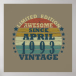 Póster born in april 1993 vintage birthday<br><div class="desc">You can add some originality to your wardrobe with this original 1993 vintage sunset retro-looking birthday design with awesome colors and typography font lettering, is a great gift idea for men, women, husband, wife girlfriend, and a boyfriend who will love this one-of-a-kind artwork. The best amazing and funny holiday present...</div>