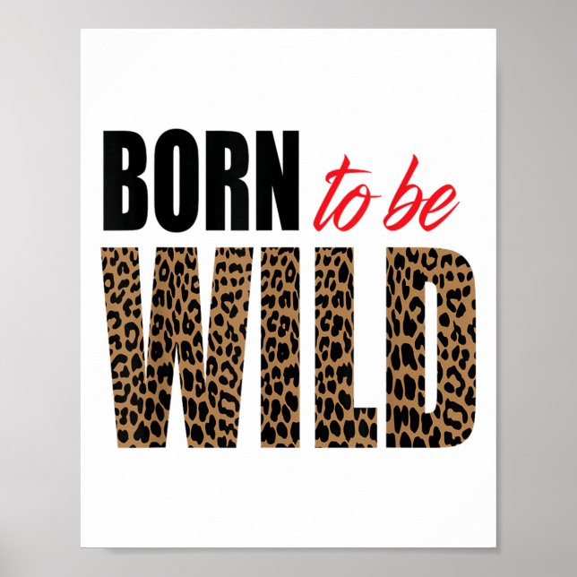 Póster Born To Be Wild Tiger Animal Lover Motivation  (Frente)