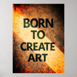 Póster Born to Create Art Motivational Quote Textured Wal