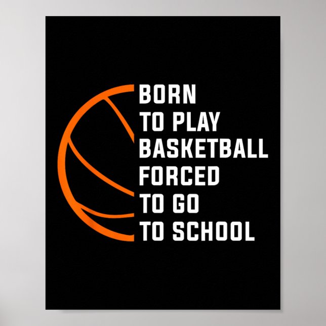Póster Born To Play Sketll Forced To Go To School  (Frente)