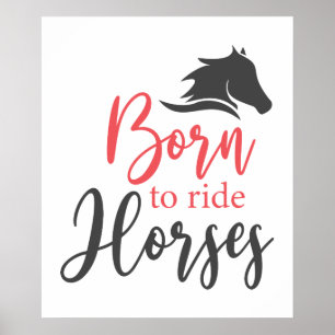 Póster Born to ride horses animal lovers word art