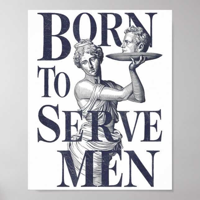 Póster Born To Serve Men Funny Boss Girl Motivational Art (Frente)