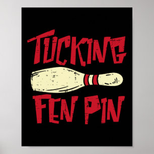 Póster Bote Tucking Fen Pin Gracioso Humor Adulto Bowler 