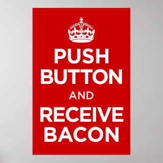 Póster Botón de inserción Recibir Bacon - Mantener la par