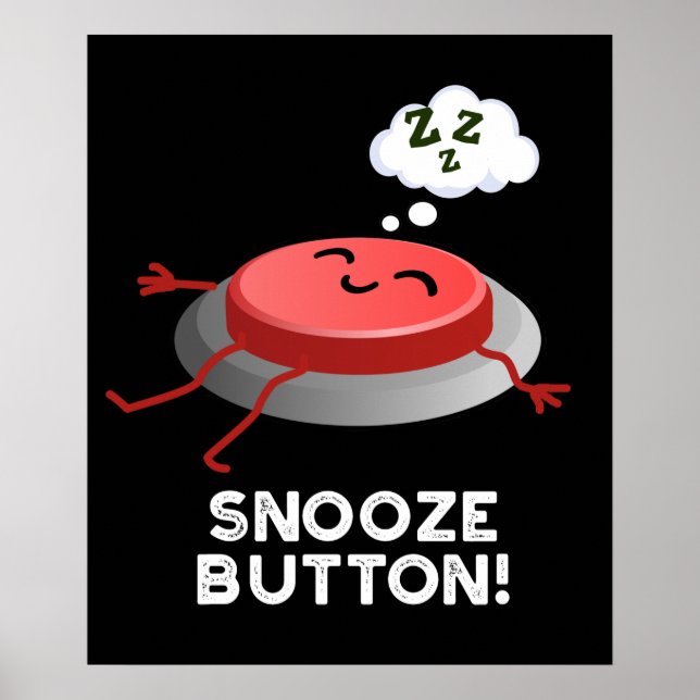 Póster Botón Snooze Gracioso Pun Dormitorio Oscuro BG (Frente)