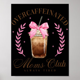 Póster Bow Día de la Madre de café Moms Club sobrecafeina