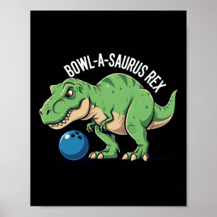 Póster Bowl-a-saurus Rex Dinosaurio Divertido Humor de Bo