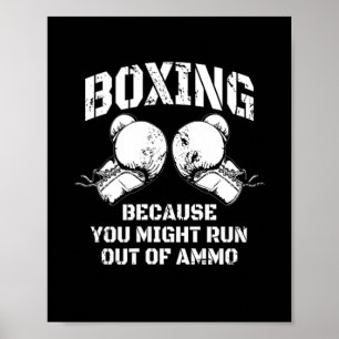 Póster Boxeo porque podrías quedarte sin munición