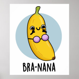 Póster Bra-na-na Funny Banana Bra Pun