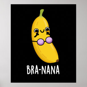 Póster Bra-nana Funny Banana Bra Pun Dark BG