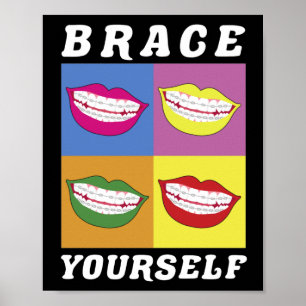 Póster Braces Dentist Funny Orthodontist
