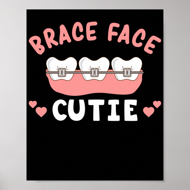 Póster Braces Dentist Funny Ortodóntist Brace Cutie (Frente)