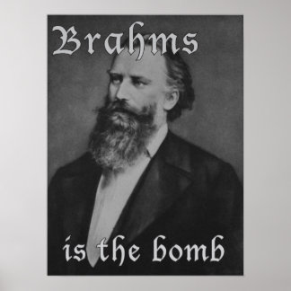 Póster Brahms es la bomba