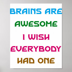 Póster Brains are Awesome Funny Quotes