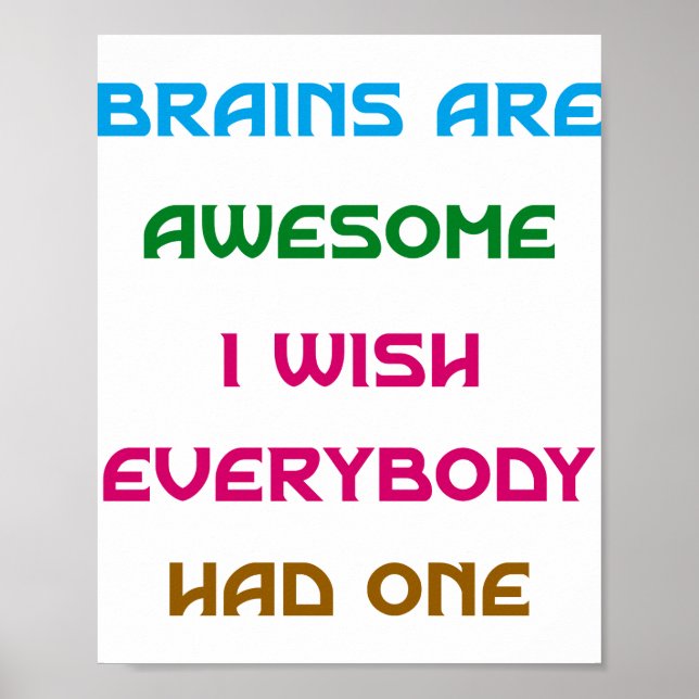 Póster Brains are Awesome Funny Quotes  (Frente)