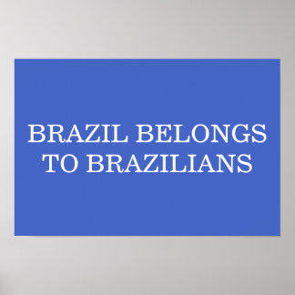Póster Brasil Pertenece a los Brasileños Político Patriót