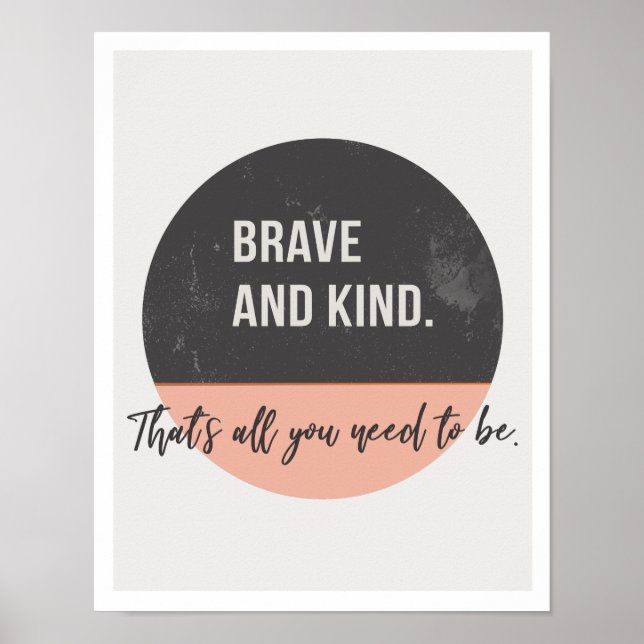 Póster Brave & Kind 11"x14" Art Print (Frente)