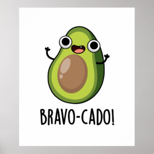 Póster Bravo-cado Funny Aguacate Pun