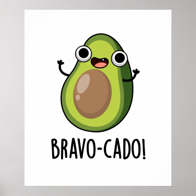 Póster Bravo-cado Funny Aguacate Pun (Frente)