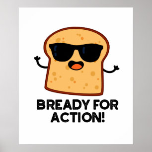 Póster Bready For Action Divertido bollo de pan