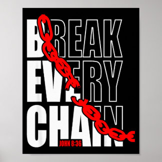 Póster Break Every Chain _ John 8_36 _ Bible Motivational