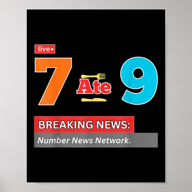 Póster Breaking News 7 Ate 9 Math Joke Funny 67 Meme Hall (Frente)