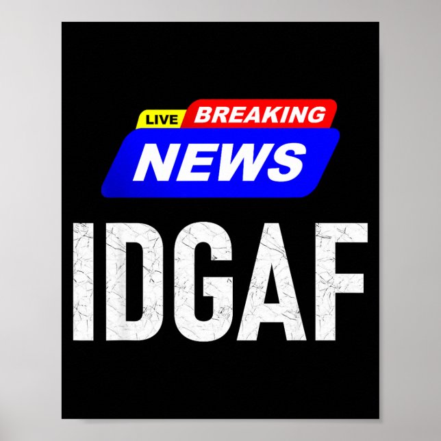 Póster Breaking News I Don't Give A F-uck Idgaf Slang Sar (Frente)