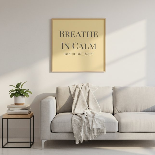 Póster Breathe In Calm Quote | Mindfulness Affirmation (Subido por el creador)