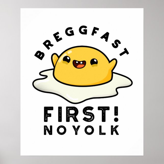 Póster Breggfast First No Yolk Funny Egg Pun (Frente)
