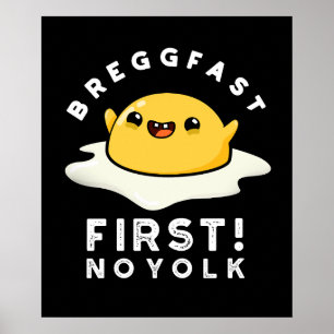 Póster Breggfast First No Yolk Funny Egg Pun Dark BG