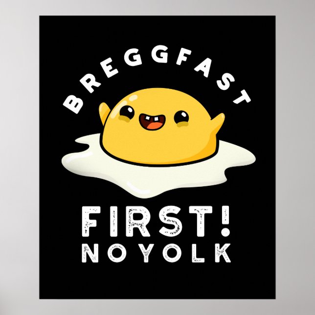 Póster Breggfast First No Yolk Funny Egg Pun Dark BG (Frente)