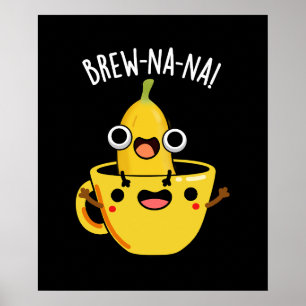 Póster Brew-nana Funny Banana Pun Dark BG
