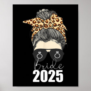 Póster Bride 2025 Messy Bun Engagement Leopard Cheetah