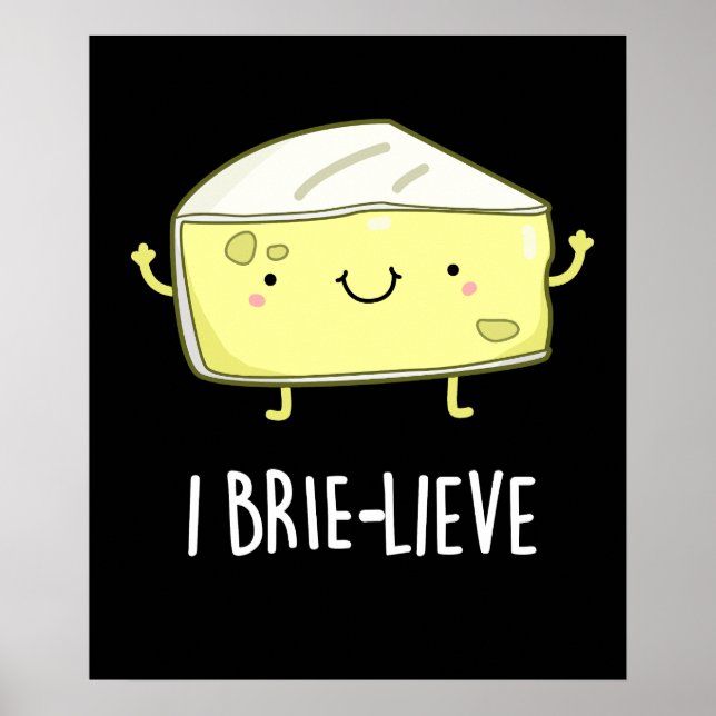 Póster Brie-live Positive Brie Cheese Pun Dark BG (Frente)