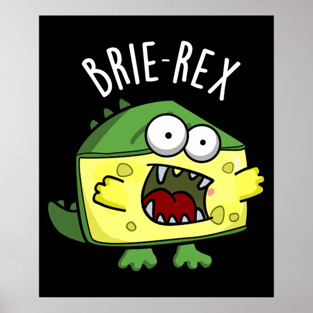 Póster Brie-rex Funny Cheese TRex Pun Dark BG (Frente)