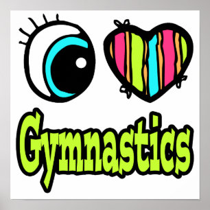 Póster Bright Eye Heart I Love Gymnastics