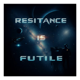 Poster brillante cósmico "La resistencia es inútil