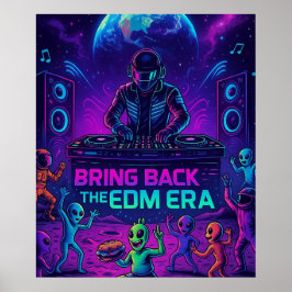 Póster Bring Back The EDM Era - Cosmic DJ Alien Party