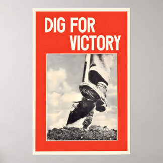 Póster British Propaganda Poster Dig on for Victory. Grow
