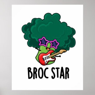 Póster Broc Star Funny Brocolli Rock Star PUn