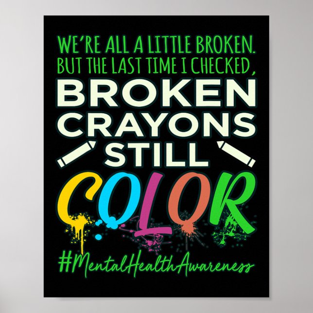 Póster Broken Crayons Mental Health Awareness Support G (Frente)