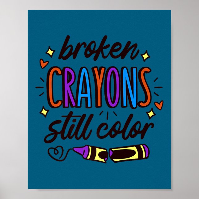 Póster Broken Crayons Still Colour Mental Health Awarenes (Frente)