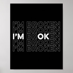 Póster Broken I m Ok Mental Health Awareness