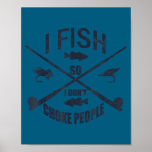 Póster Broma divertida de pesca. Pesco para no estrangula