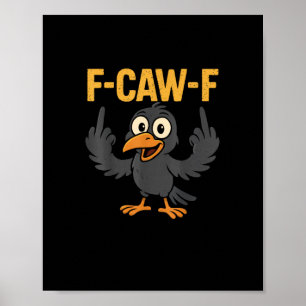 Póster Broma sarcástica divertida de cuervo F-Caw-F Meme 