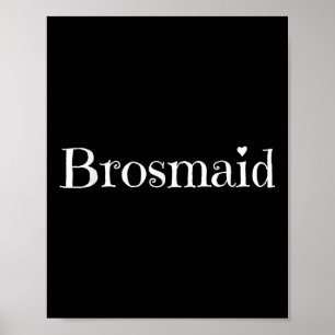 Póster Brosmaid Cute Funny Partida de Bodas de Texto Novi