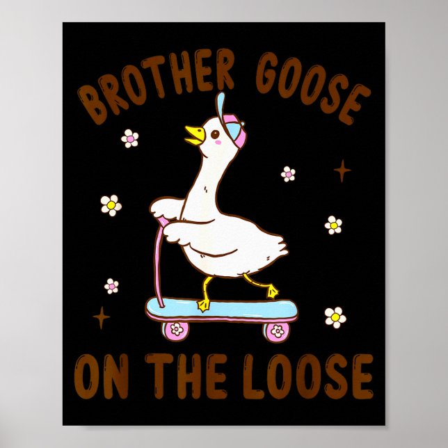 Póster Brother Goose On The Loose Funny Birthday Matching (Frente)